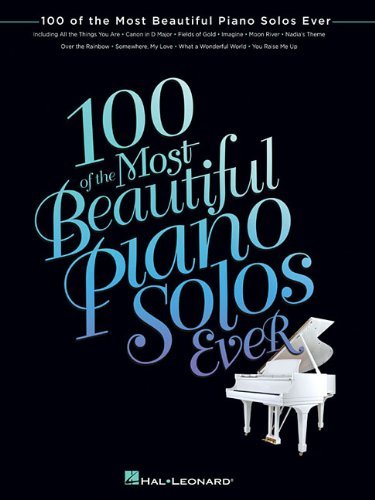 Hal Leonard Corp/100 of the Most Beautiful Piano Solos Ever
